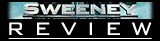 The Sweeney Review